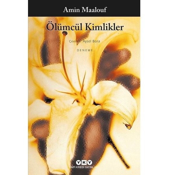 Ölümcül Kimlikler - Amin Maalouf