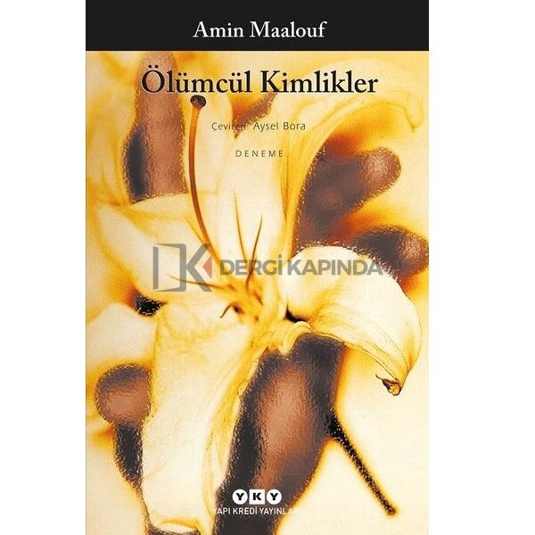 Ölümcül Kimlikler - Amin Maalouf