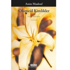 Ölümcül Kimlikler - Amin Maalouf