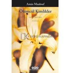 Ölümcül Kimlikler - Amin Maalouf