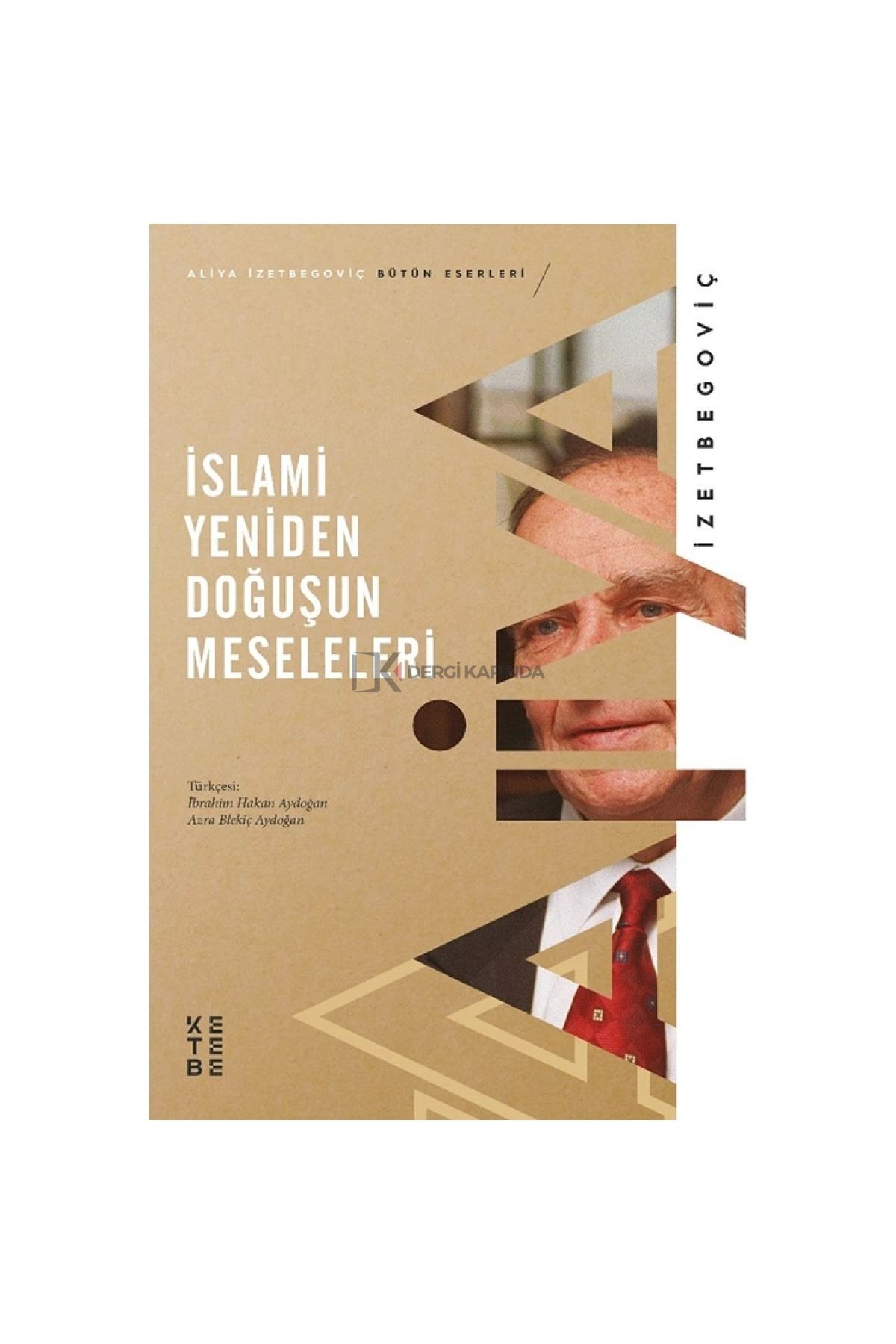 Ketebe Yayınevi İslami Yeniden Doğuşun Meseleleri