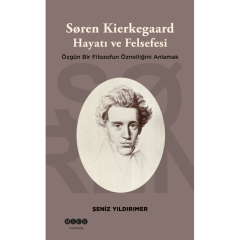 Soren Kierkegaard Hayatı ve Felsefesi