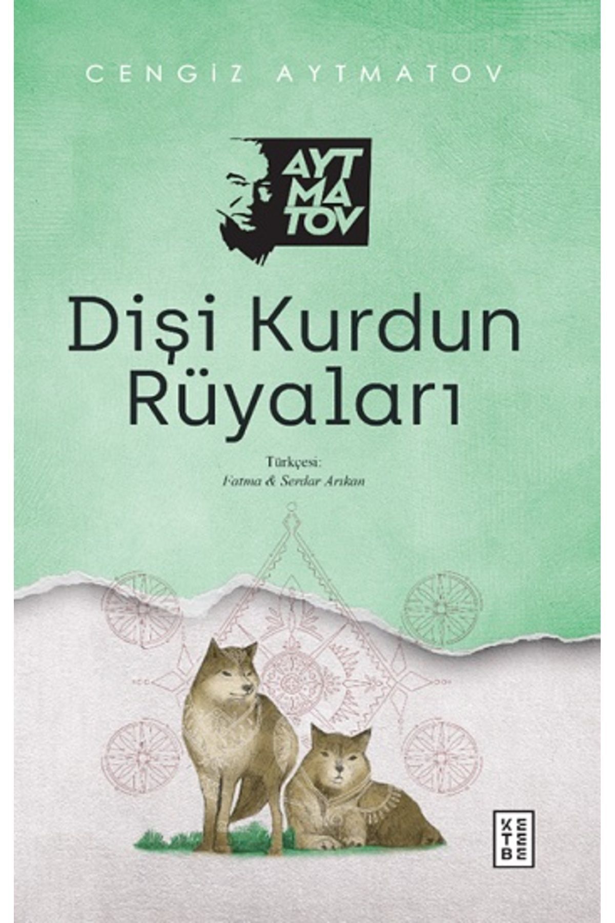 Ketebe Yayınevi Dişi Kurdun Rüyaları