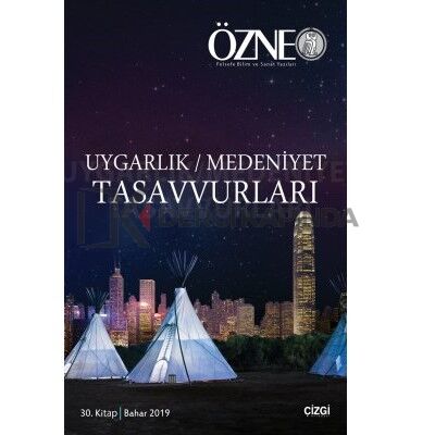 Özne | 30. Kitap - UYGARLIK/MEDENİYET TASAVVURLARI