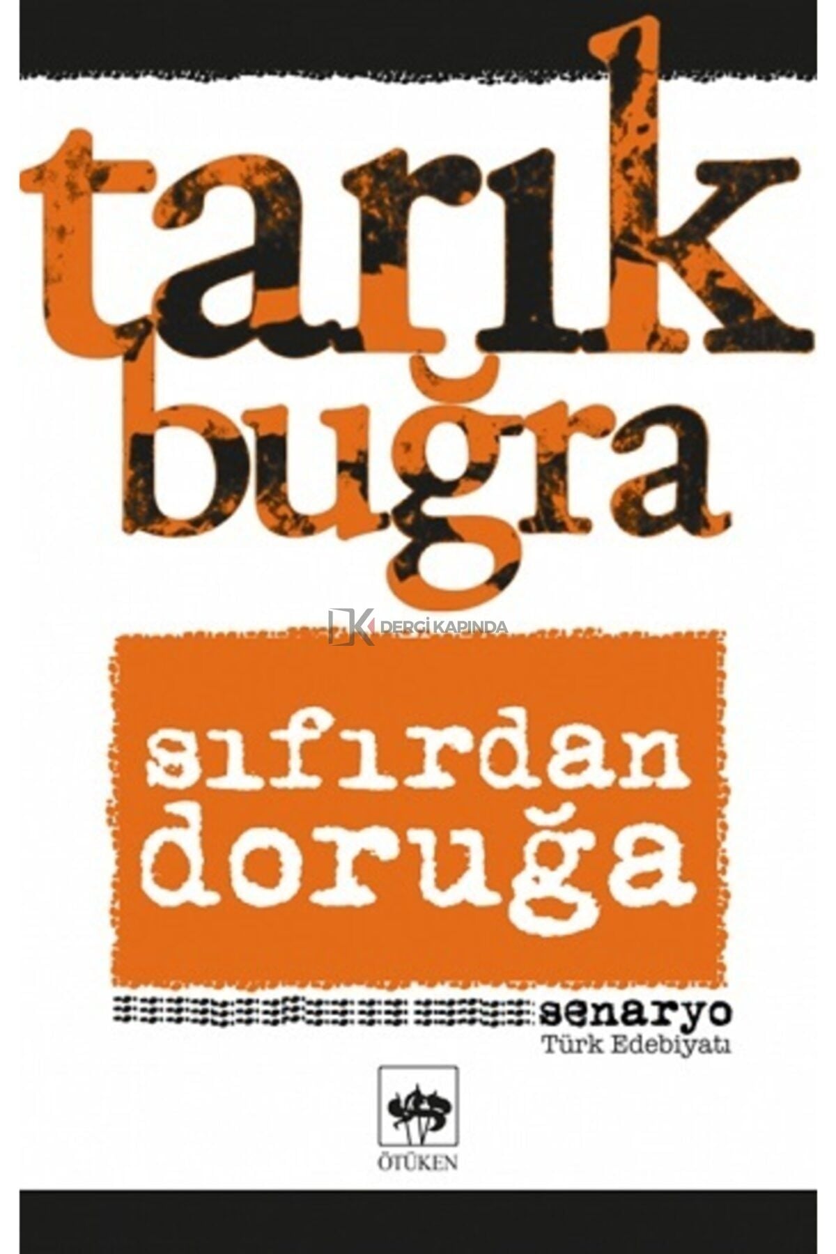 Sıfırdan Doruğa Ötüken Neşriyat (Koruma Poşetli)