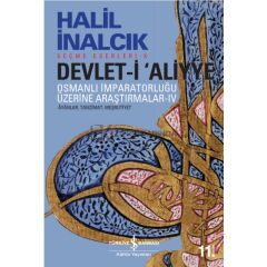 Devlet-i ‘Aliyye IV - Halil İnalcık