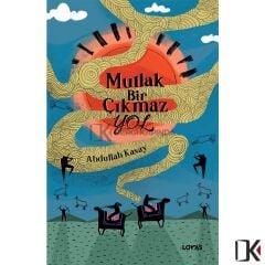 Mutlak Bir Çıkmaz Yol - Abdullah Kasay