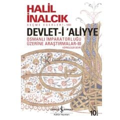 Devlet-i ‘Aliyye III - Halil İnalcık