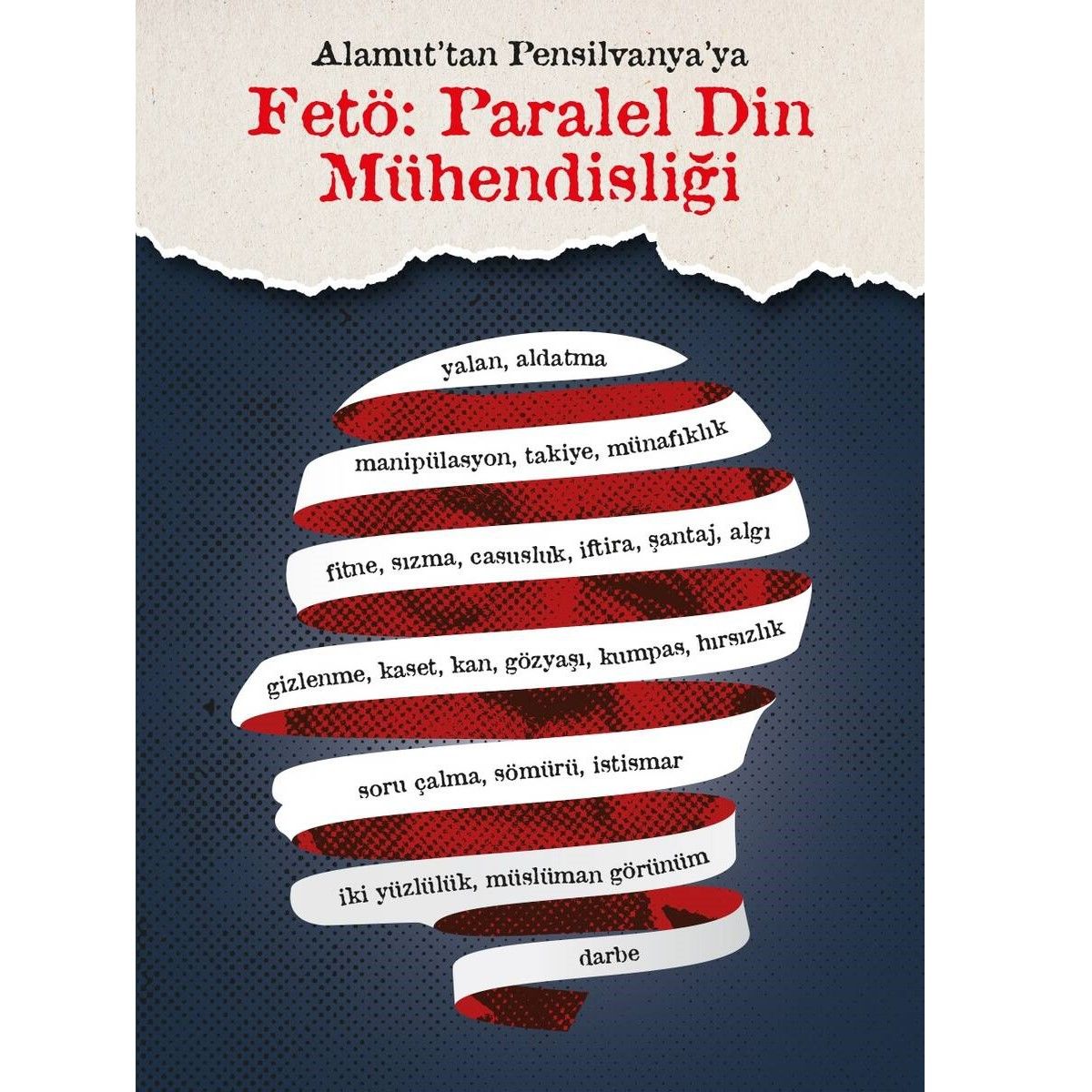 Alamut'tan Pensilvanya'ya - FETÖ: Paralel Din Mühendisliği