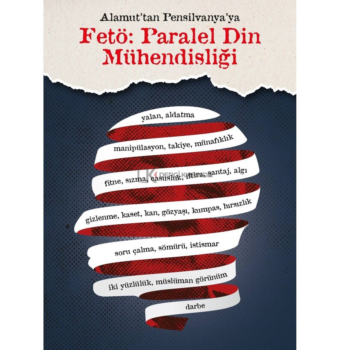 Alamut'tan Pensilvanya'ya - FETÖ: Paralel Din Mühendisliği