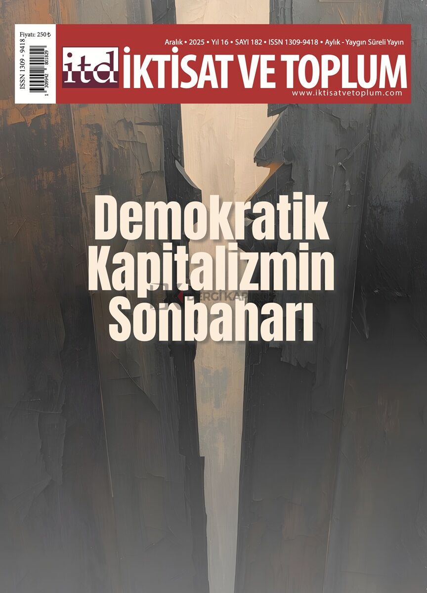 İktisat ve Toplum Dergi 182.Sayı Aralık 2025