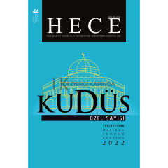 Hece 44.Özel Sayı Haziran-Ağustos 2022 - Kudüs Özel Sayısı