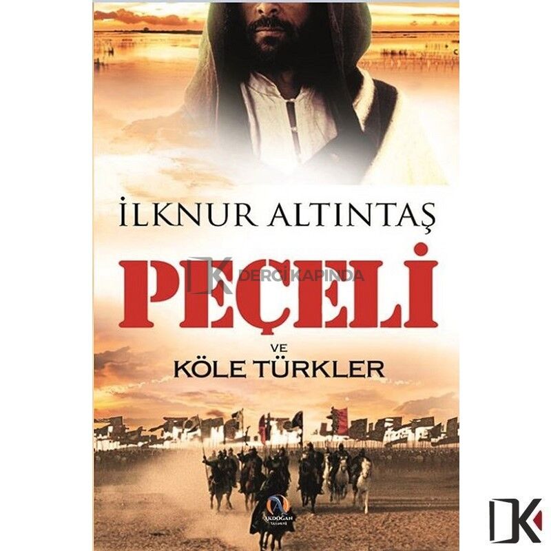 Peçeli ve Köle Türkler - İlknur Altıntaş