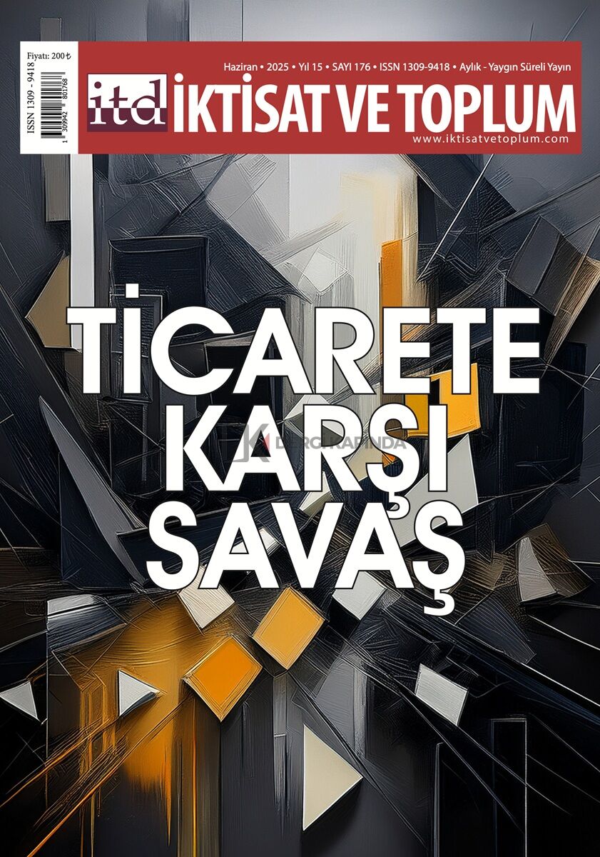 İktisat ve Toplum Dergi 176.Sayı Haziran 2025