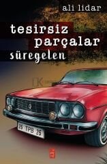 Tesirsiz Parçalar Süregelen - Ali Lidar