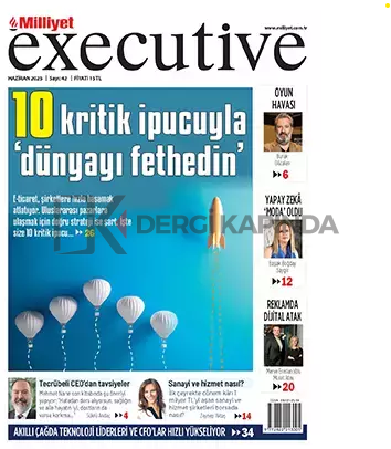 Milliyet Executive Dergi Haziran 2025