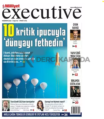 Milliyet Executive Dergi Haziran 2025