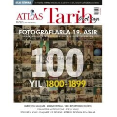 Atlas Tarih Özel Sayı - Fotoğraflarla 19.Asır
