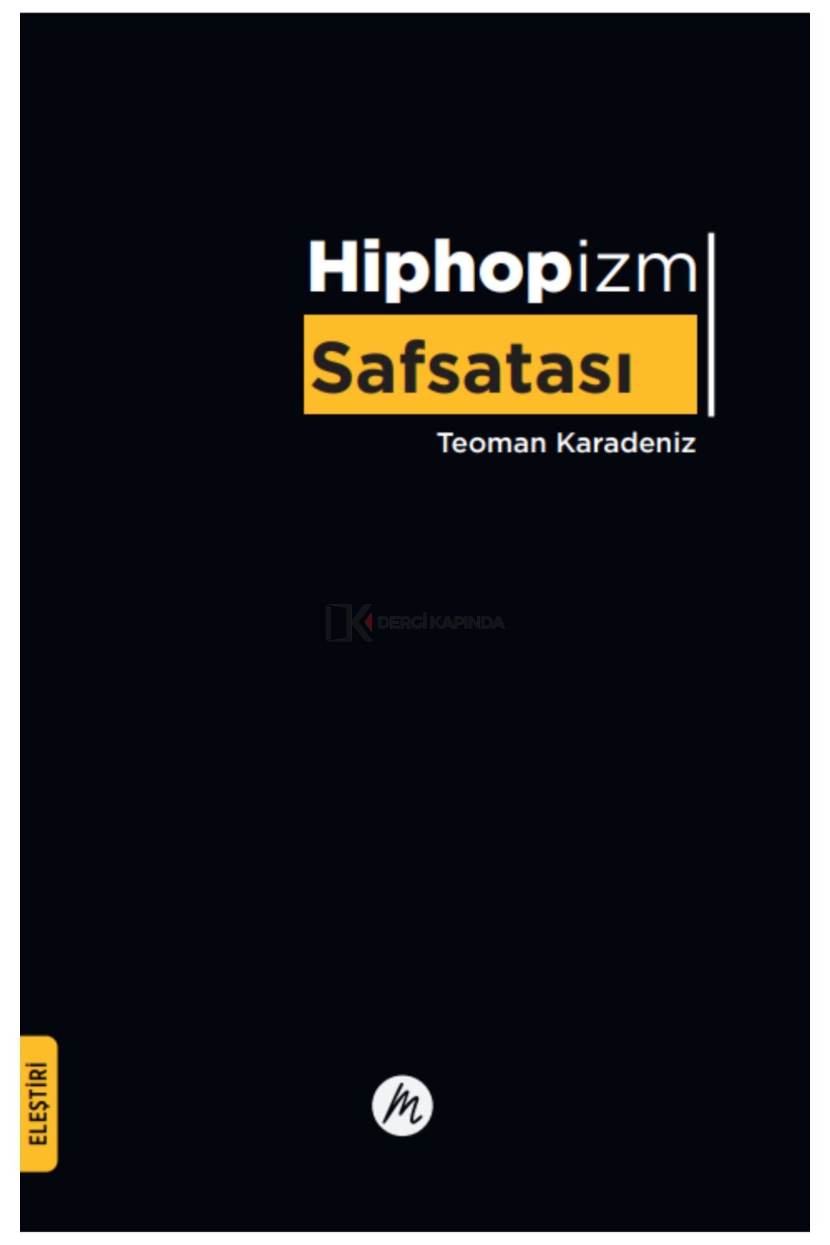 Hiphopizm Safsatası - Teoman Karadeniz