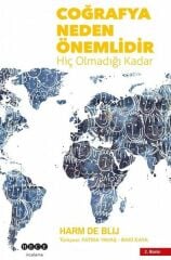 Coğrafya Neden Önemlidir 'Hiç Olmadığı Kadar' - Harm De Blij