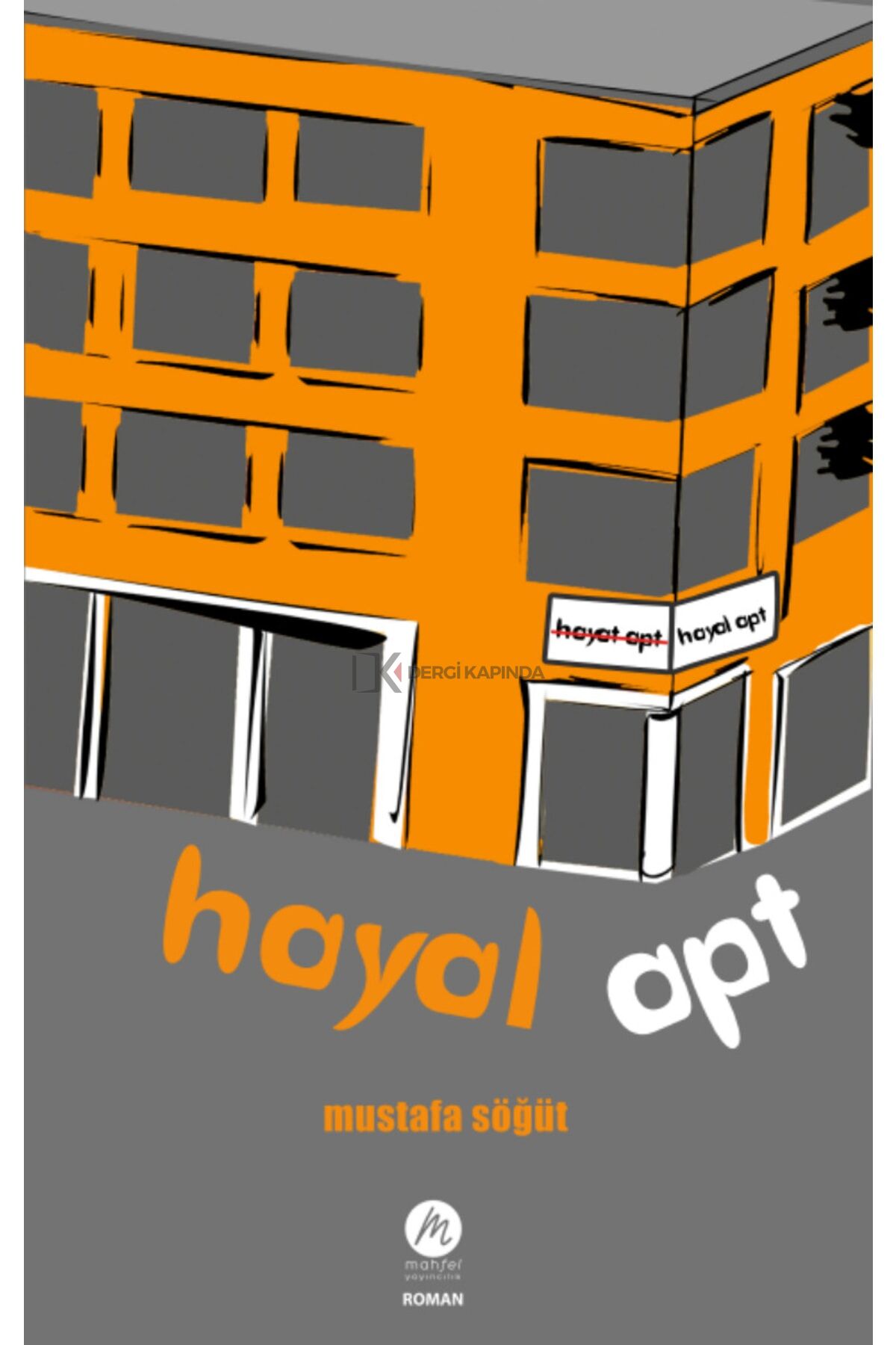 Hayal Apt - Mustafa Söğüt