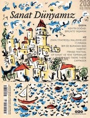 Sanat Dünyamız Dergi 203.Sayı Kış 2025