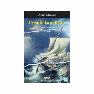 Uygarlıkların Batışı - Amin Maalouf