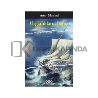 Uygarlıkların Batışı - Amin Maalouf