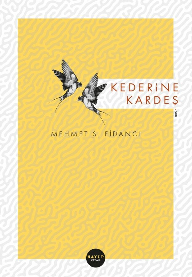 Kederine Kardeş - Mehmet S. Fidancı