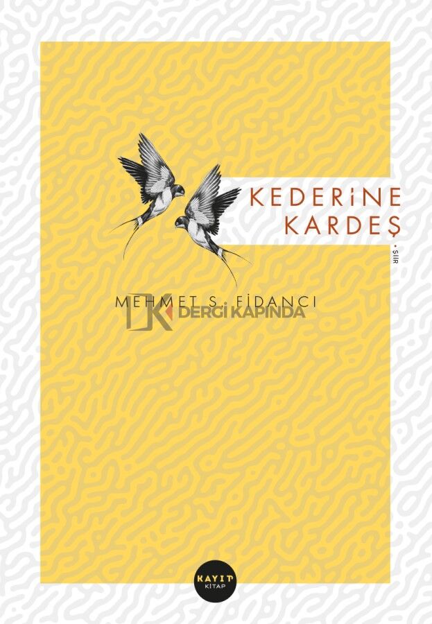 Kederine Kardeş - Mehmet S. Fidancı