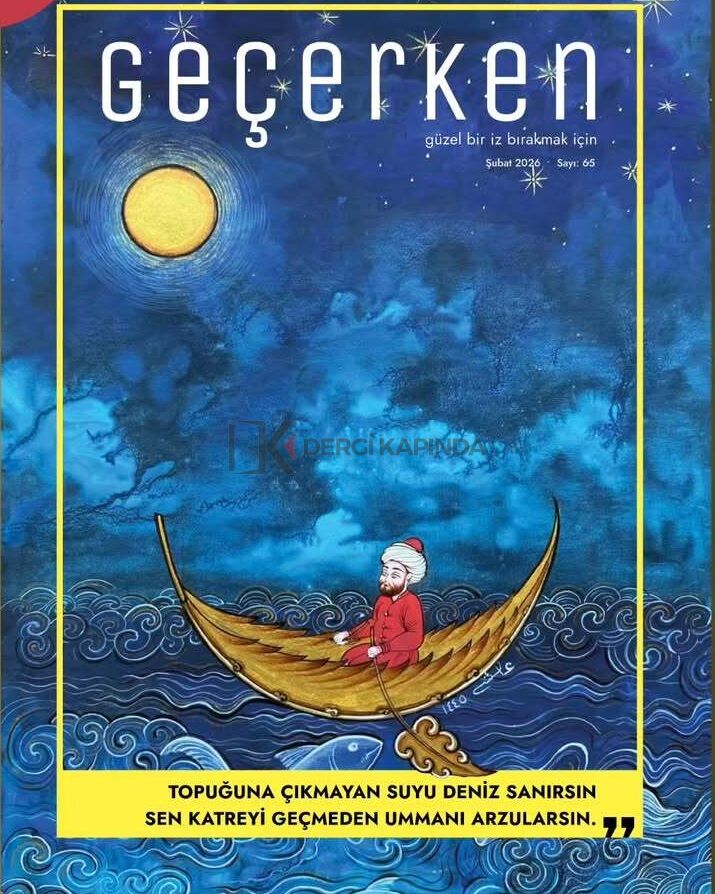 Geçerken Dergi 65.Sayı Şubat 2026