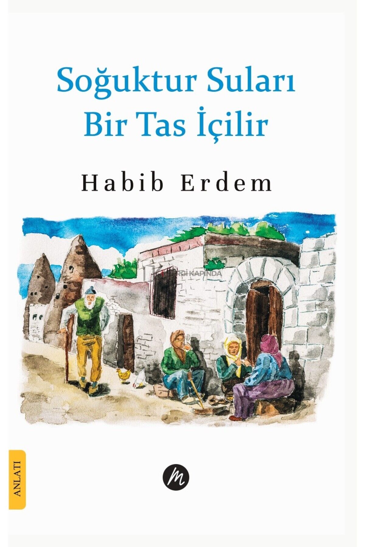 Soğuktur Suları Bir Tas İçilir