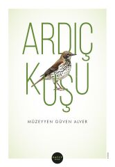 Ardıç Kuşu - Müzeyyen Güven Alver
