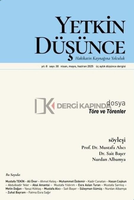 Yetkin Düşünce Dergi 30.Sayı Nisan-Mayıs-Haziran 2025