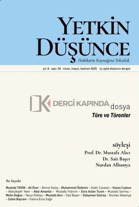 Yetkin Düşünce Dergi 30.Sayı Nisan-Mayıs-Haziran 2025