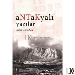 Antakyalı Yazılar - Kamil Akdoğan
