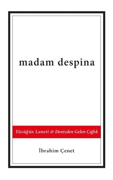 Madam Despina Yüzüğün Laneti ve Denizden Gelen Çığlık - İbrahim Çenet