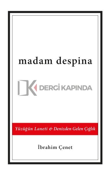 Madam Despina Yüzüğün Laneti ve Denizden Gelen Çığlık - İbrahim Çenet
