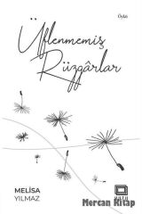 Üflenmemiş Rüzgarlar - Melisa Yılmaz