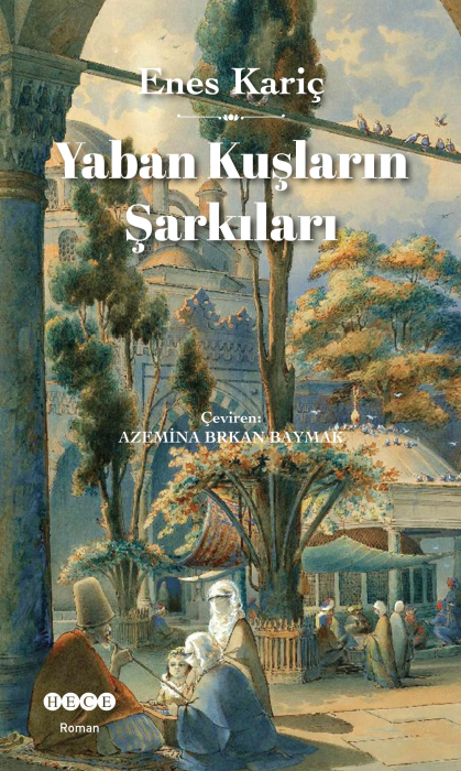 Yaban Kuşların Şarkıları - Enes KARİÇ