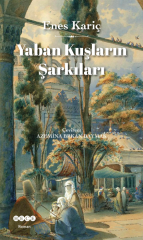 Yaban Kuşların Şarkıları - Enes KARİÇ