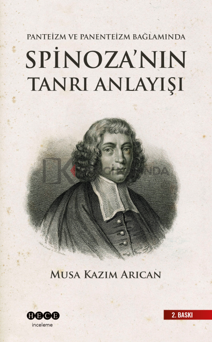 Panteizm, Panenteizm ve Ateizm Bağlamında Spinoza’nın Tanrı Anlayışı - Musa Kazım ARICAN
