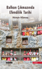 Balkon Çıkmazında Efendilik Tarihi - Hüseyin ATLANSOY