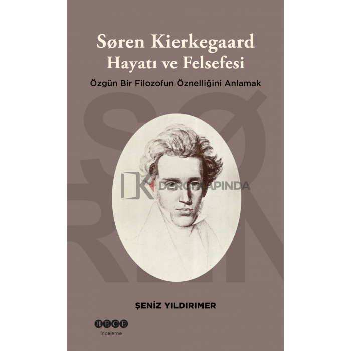 Soren Kierkegaard Hayatı ve Felsefesi