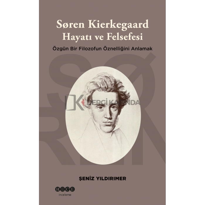 Soren Kierkegaard Hayatı ve Felsefesi