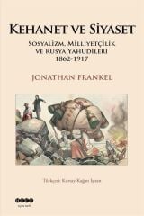 Kehanet Ve Siyaset & Sosyalizm Milliyetçilik Ve Rusya Yahudileri 1862-1917