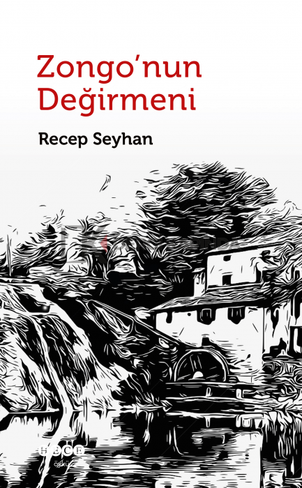 Zongo'nun Değirmeni - Recep Seyhan