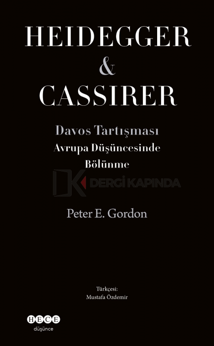 Avrupa Düşüncesinde Bölünme Heidegger&Cassirer
