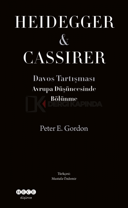 Avrupa Düşüncesinde Bölünme Heidegger&Cassirer