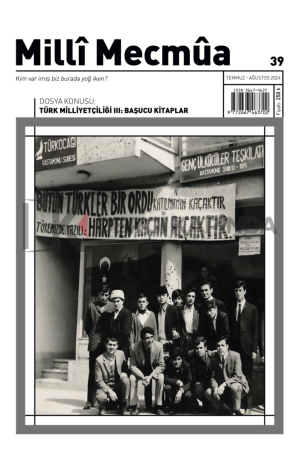 Milli Mecmua Dergi 39.Sayı Temmuz-Ağustos 2024